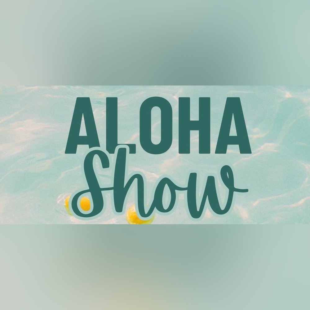 ALOHA SHOW SUGGESTIONS